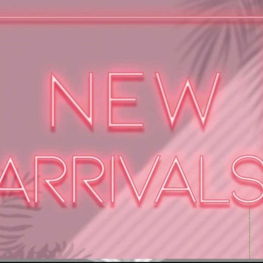 New arrivals start here